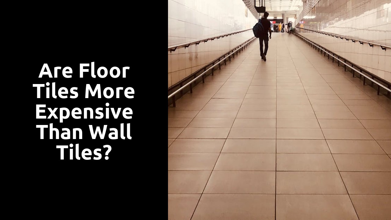 Are floor tiles more expensive than wall tiles?