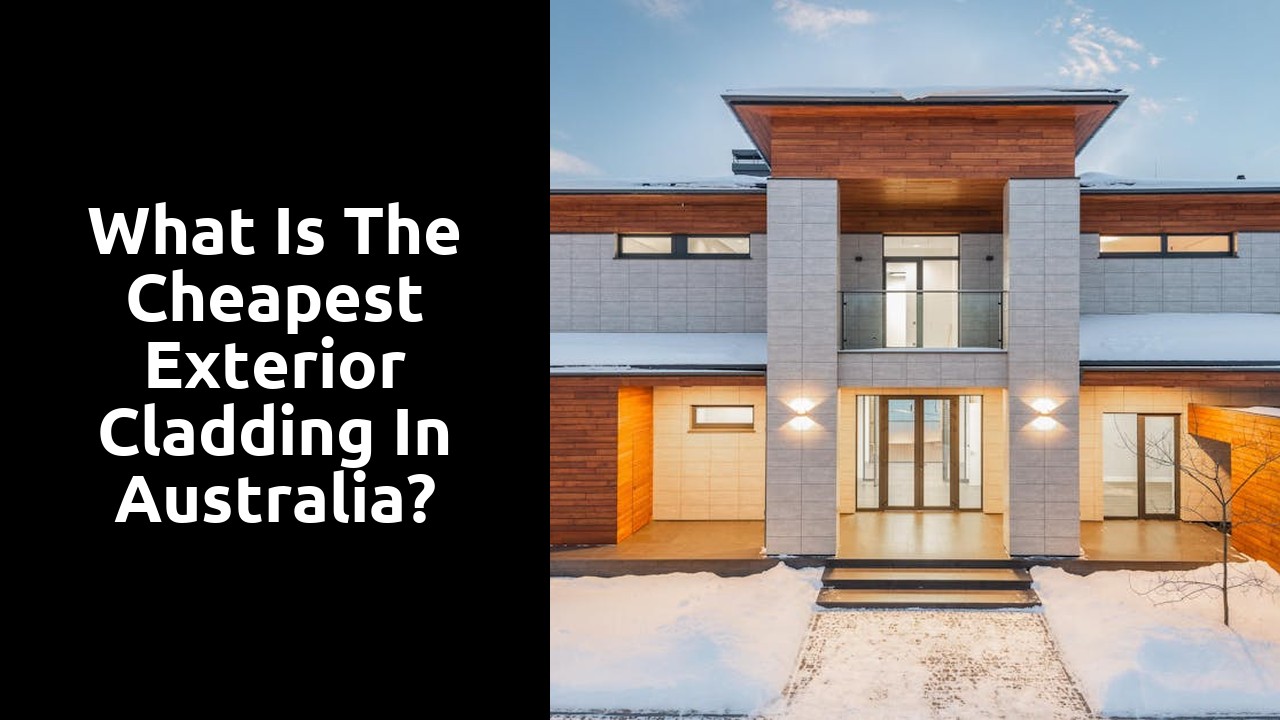 What is the cheapest exterior cladding in Australia?