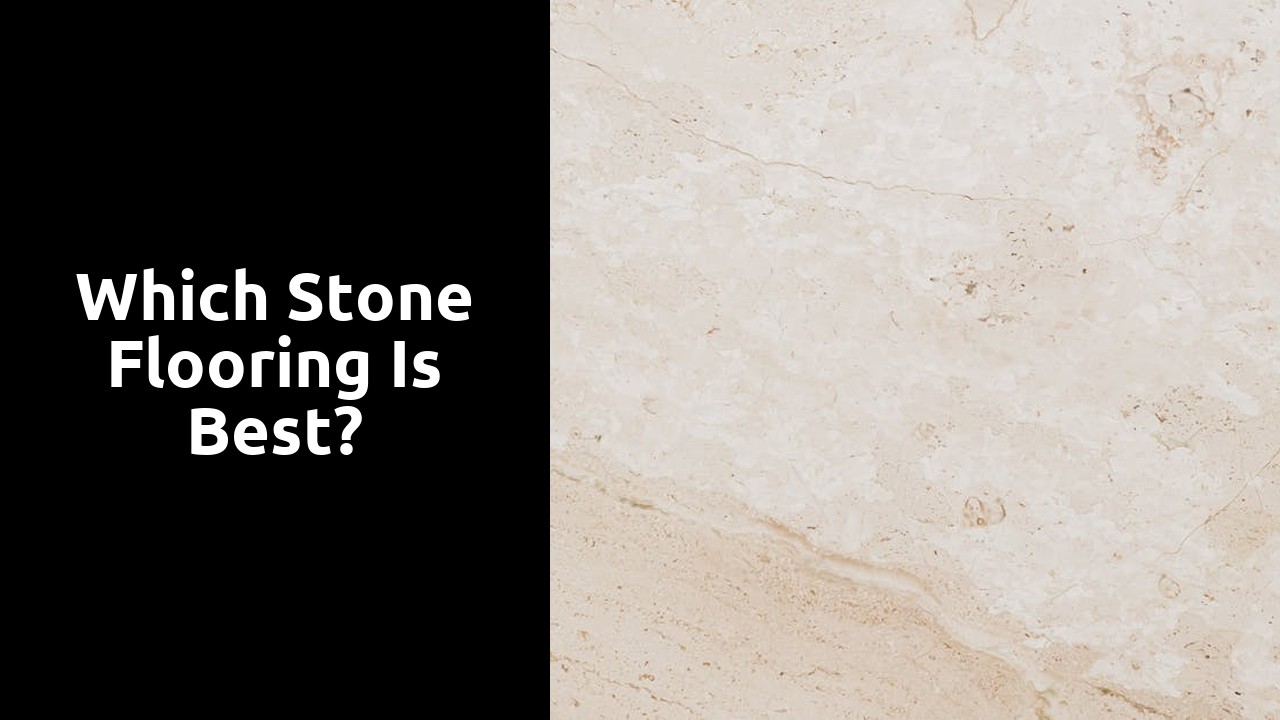 Which stone flooring is best?